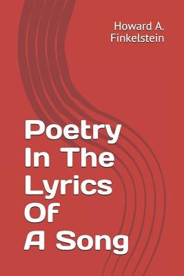 Poetry in the lyrics of a song by Finkelstein, Howard a.