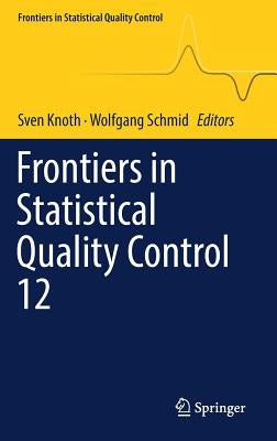 Frontiers in Statistical Quality Control 12 by Knoth, Sven