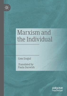 Marxism and the Individual by Eroğul, Cem
