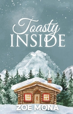 Toasty Inside by Mona, Zoe