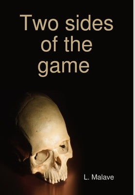 Two sides of the game by Malave, Luis