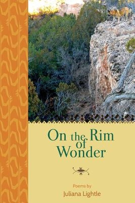 On the Rim of Wonder by Lightle, Juliana