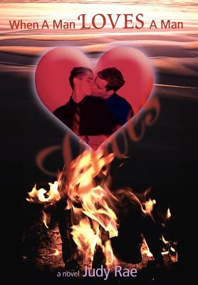 When A Man Loves A Man by Judy Rae
