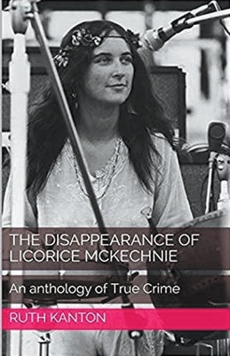 The Disappearance of Licorice McKechnie by Kanton, Ruth