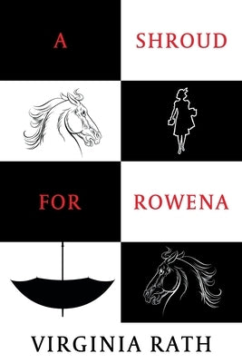 A Shroud for Rowena: (A Michael Dundas Mystery) by Rath, Virginia