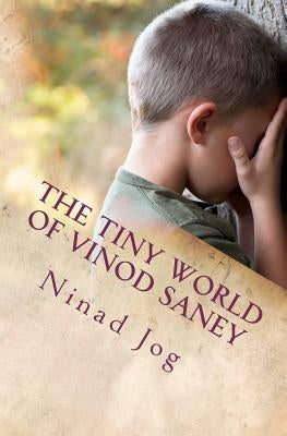 The Tiny World of Vinod Saney by Jog, Ninad