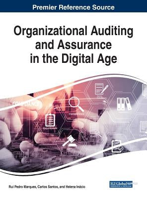 Organizational Auditing and Assurance in the Digital Age by Marques, Rui Pedro