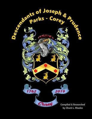 Descendants of Joseph & Prudence Parks Corey by Rhodes, Chuck L.