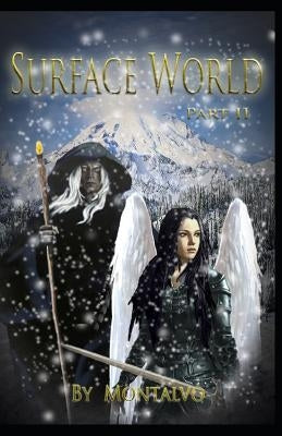 Surface World: Book 1 Part II by Montalvo, Ed