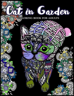 Cat in Garden Coloring Book For Adults: Cats with their hats and Floral in the Garden Theme by Cat Coloring Book
