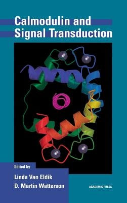 Calmodulin and Signal Transduction by Van Eldik, Linda J.