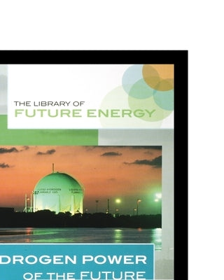 Hydrogen Power: New Ways of Turning Fuel Cells Into Energy by Hayhurst, Chris