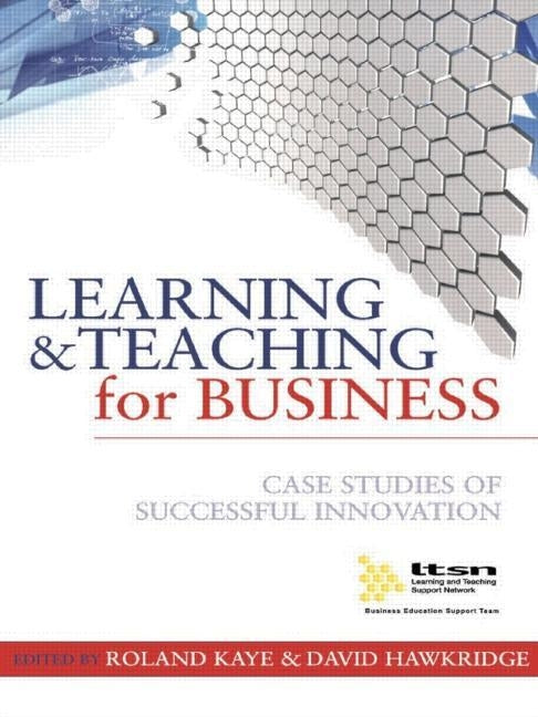 Learning and Teaching for Business: Case Studies of Successful Innovation by Hawkridge, David