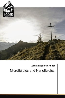 Microfluidics and Nanofluidics by Neamah Abbas, Zahraa