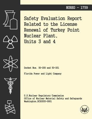 Safety Evaluation Report Related to the License Renewal of Turkey Point Nuclear Plant, Units 3 and 4 by U. S. Nuclear Regulatory Commission