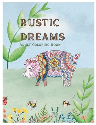 Rustic Dreams: Coloring Book for Adults by Parrish, Celeste