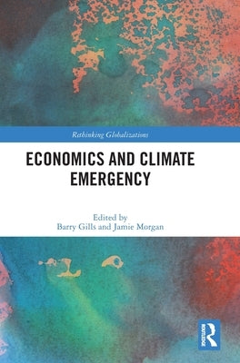 Economics and Climate Emergency by Gills, Barry