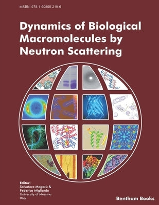 Dynamics of Biological Macromolecules by Neutron Scattering by Migliardo, Federica
