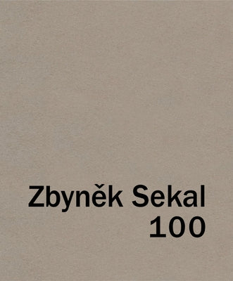 Zbynek Sekal: 100 by Sekal, Zbynek