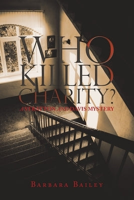 Who Killed Charity? a Stratton and Davis Mystery by Bailey, Barbara