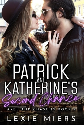Patrick and Katherine's Second Chance by Miers, Lexie