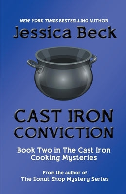 Cast Iron Conviction by Beck, Jessica