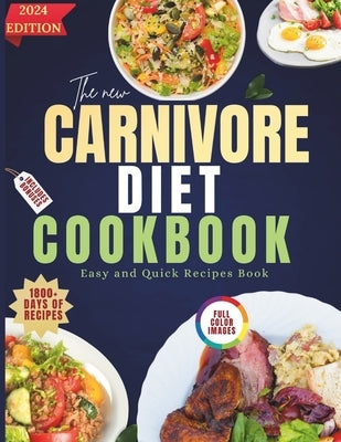The New Carnivore Diet Cookbook 2024 by Pete, Clarice