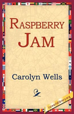 Raspberry Jam by Wells, Carolyn