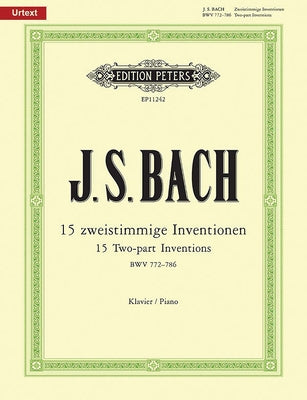 Two-Part Inventions Bwv 772-786 for Piano: Based on the Autograph Manuscript of 1723, Urtext by Bach, Johann Sebastian