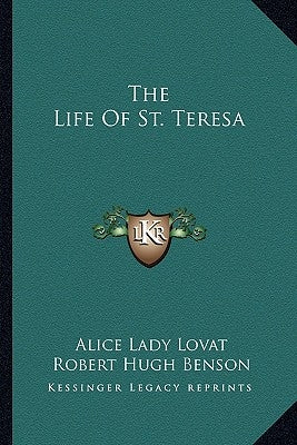 The Life Of St. Teresa by Lovat, Alice Lady