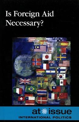 Is Foreign Aid Necessary? by Haugen, David M.