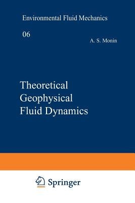 Theoretical Geophysical Fluid Dynamics by Monin