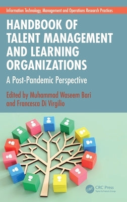 Handbook of Talent Management and Learning Organizations: A Post-Pandemic Perspective by Bari, Muhammad Waseem