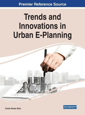 Trends and Innovations in Urban E-Planning by Nunes Silva, Carlos