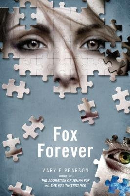 Fox Forever: The Jenna Fox Chronicles by Pearson, Mary E.
