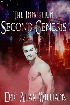 The Immortium: Second Genesis by Williams, Eric Alan