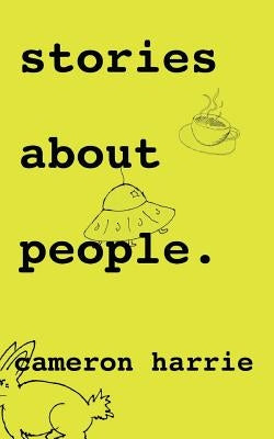Stories About People. by Harrie, Cameron