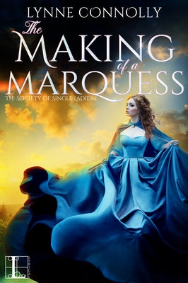 The Making of a Marquess by Connolly, Lynne