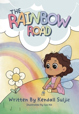 The Rainbow Road by Suljic, Kendall