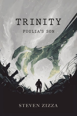 Trinity: Puglia's Son by Zizza, Steven