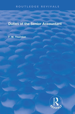 Duties of the Senior Accountant by Thornton, F. W.