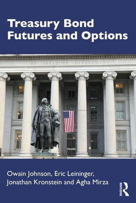Treasury Bond Futures and Options by Johnson, Owain