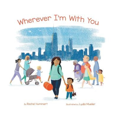 Wherever I'm with You by Rachel Hummert