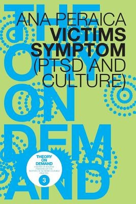 Victims Symptom by Peraica, Ana