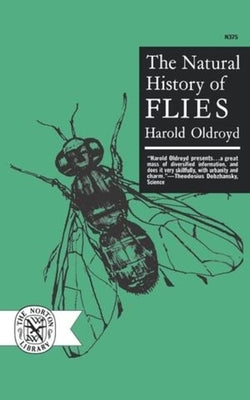 The Natural History of Flies by Oldroyd, Harold