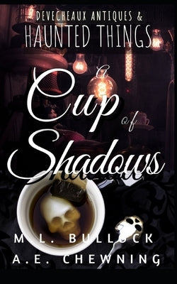 A Cup of Shadows by Chewning, A. E.