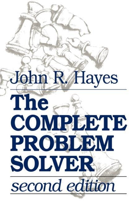 The Complete Problem Solver by Hayes, John R.