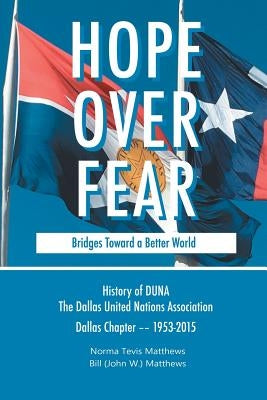 Hope Over Fear: Bridges Toward a Better World by Matthews, Norma and Bill