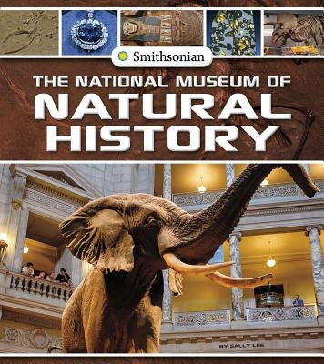 The National Museum of Natural History by Lee, Sally