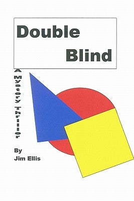 Double Blind: A Mystery Thriller by Ellis, Jim